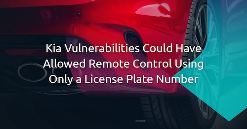 Now-Patched Kia Vulnerabilities Could Have Allowed Remote Control Using Only a License Plate Number