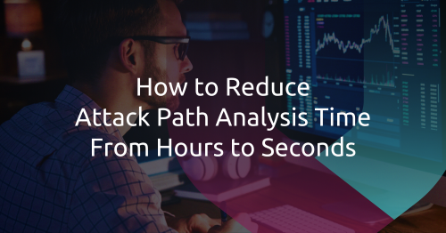 Stop Wasting Hours on Manual Attack Path Identification — Let Automation Do the Heavy Lifting