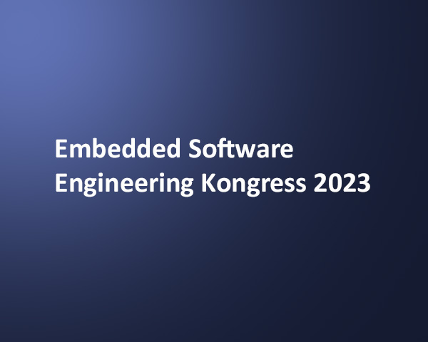 Embedded Software Engineering (ESE) Kongress 2023